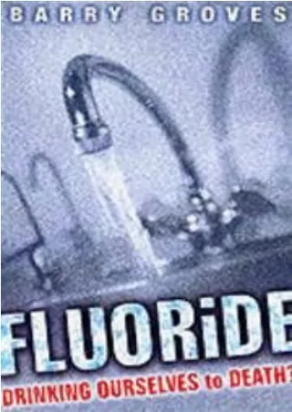 PDF_ Fluoride: Drinking Ourselves to Death