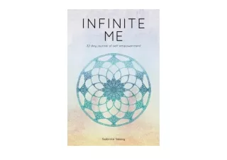 Download Infinite Me 32 day journal of self empowerment free acces