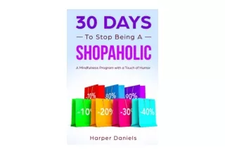 Download PDF 30 Days to Stop Being a Shopaholic A Mindfulness Program with a Tou
