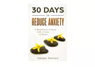Kindle online PDF 30 Days to Reduce Anxiety A Mindfulness Program with a Touch o