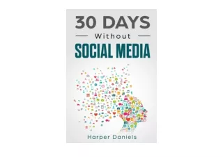 Ebook download 30 Days Without Social Media A Mindfulness Program with a Touch o