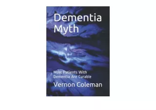 Ebook download Dementia Myth Most Patients With Dementia Are Curable for android