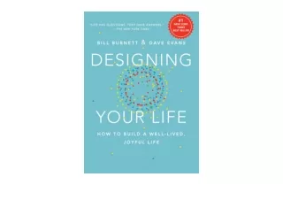 Download PDF Designing Your Life How to Build a Well Lived Joyful Life full