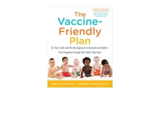 Download PDF The Vaccine Friendly Plan Dr Pauls Safe and Effective Approach to I