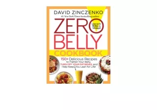 PDF read online Zero Belly Cookbook 150 Delicious Recipes to Flatten Your Belly