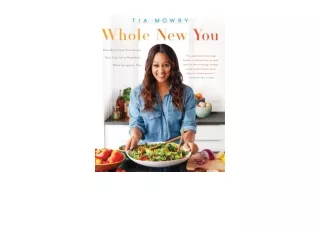 PDF read online Whole New You How Real Food Transforms Your Life for a Healthier