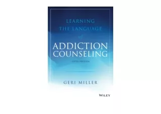 Kindle online PDF Learning the Language of Addiction Counseling for ipad