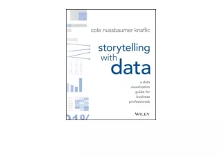 Download Storytelling with Data A Data Visualization Guide for Business Professi