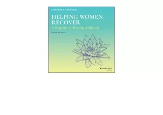 PDF read online Helping Women Recover A Program for Treating Addiction   Set for