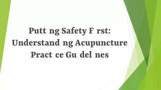 Putting Safety First: Understanding Acupuncture Practice Guidelines