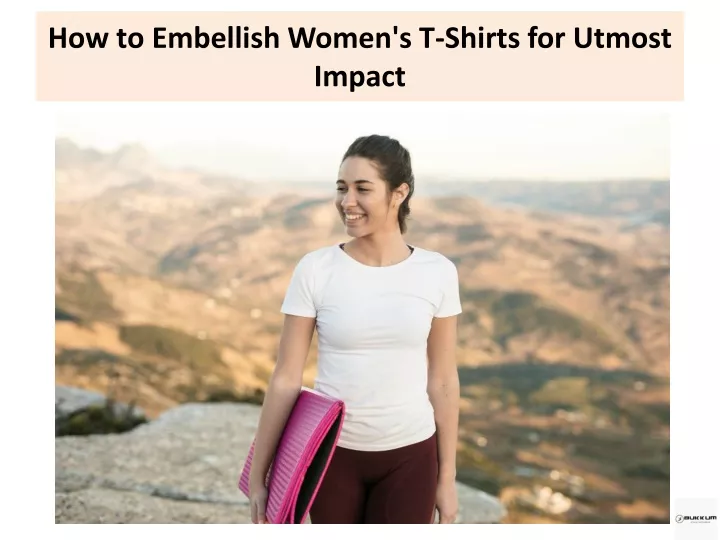 how to embellish women s t shirts for utmost impact