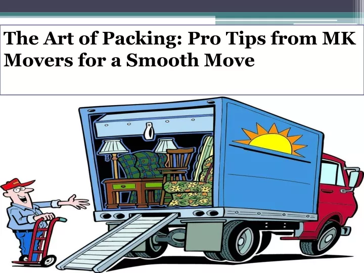 the art of packing pro tips from mk movers