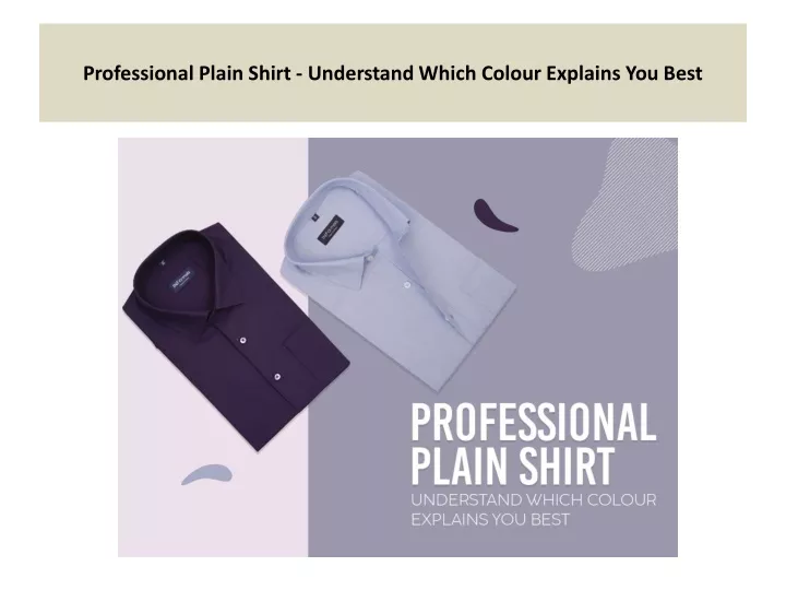 professional plain shirt understand which colour explains you best