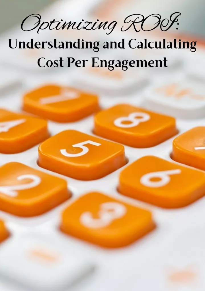 optimizing roi understanding and calculating cost