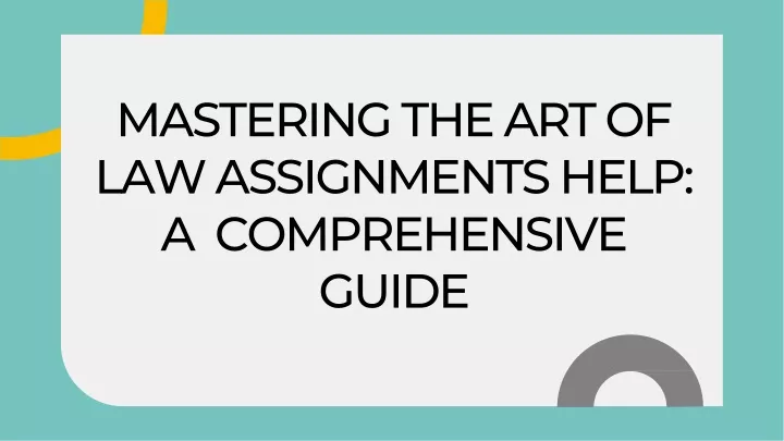 mastering the art of law assignments help
