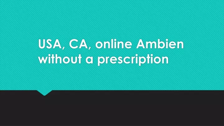 usa ca online ambien without a prescription