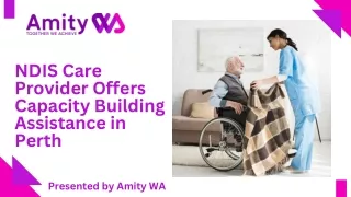 NDIS Care Provider Offers Capacity Building Assistance in Perth