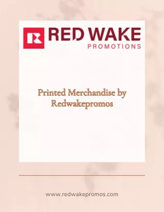 Enhance Your Brand with Red Wake Promotions' Printed Merchandise