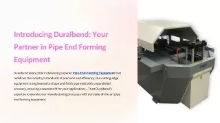 Introducing Duralbend Your Partner in Pipe End Forming Equipment
