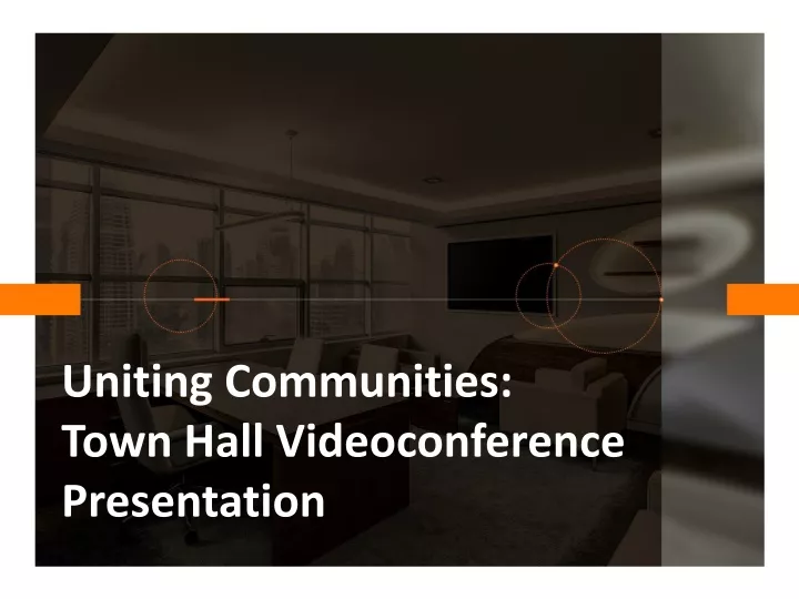 uniting communities town hall videoconference presentation