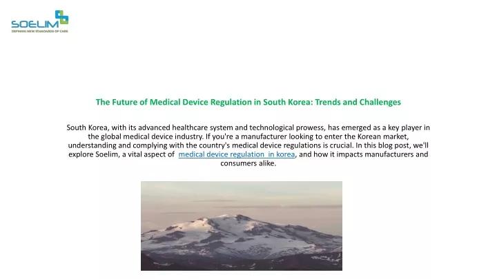 the future of medical device regulation in south korea trends and challenges