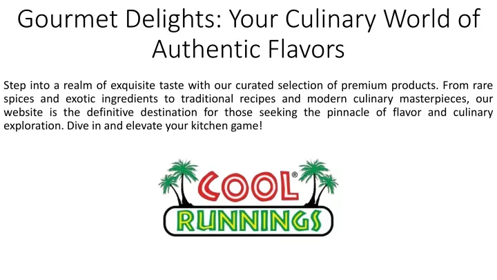 gourmet delights your culinary world of authentic flavors