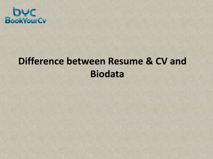 difference between resume cv and biodata