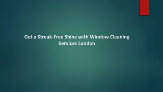 Get a Streak-Free Shine with Window Cleaning Services London