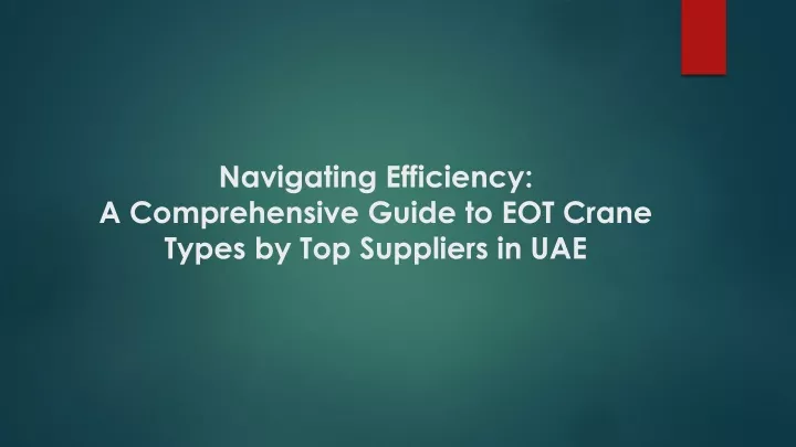 navigating efficiency a comprehensive guide to eot crane types by top suppliers in uae