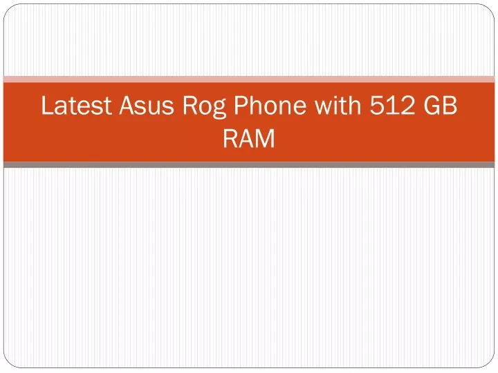 latest asus rog phone with 512 gb ram