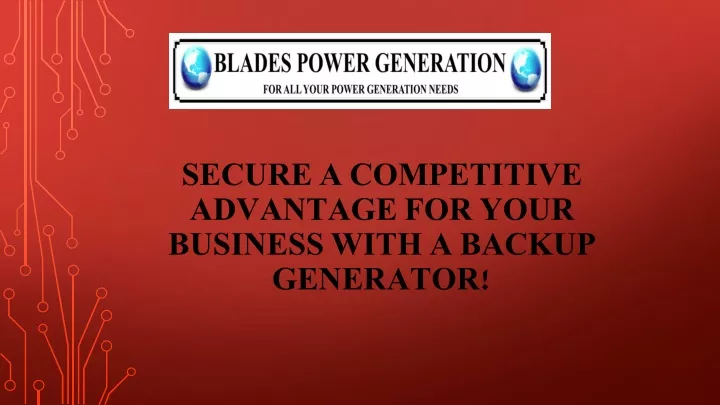 secure a competitive advantage for your business with a backup generator