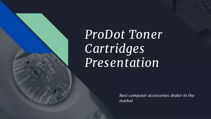 prodot toner cartridges presentation