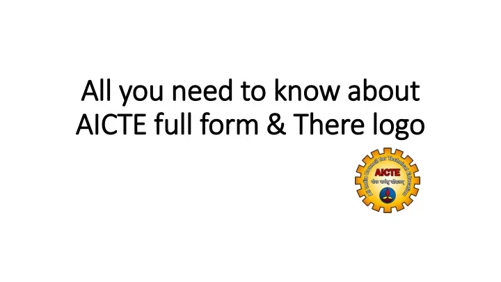 all you need to know about aicte full form there logo