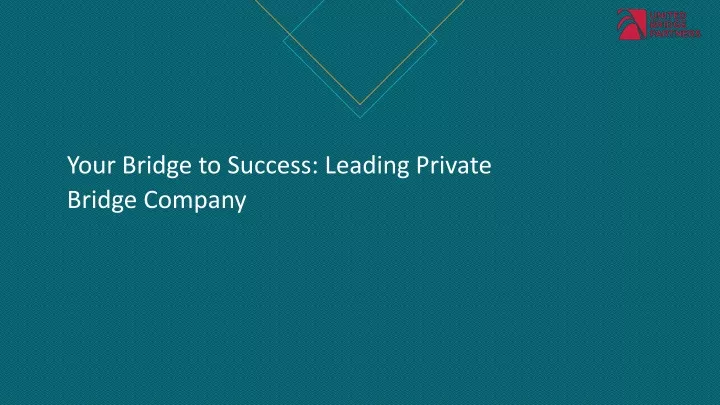 your bridge to success leading private bridge