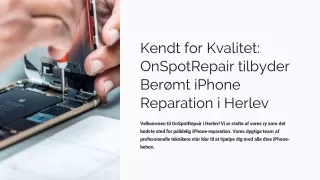 Kendt for Kvalitet OnSpotRepair tilbyder Berømt iPhone Reparation i Herlev