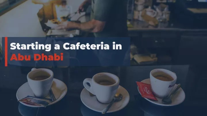 starting a cafeteria in abu dhabi