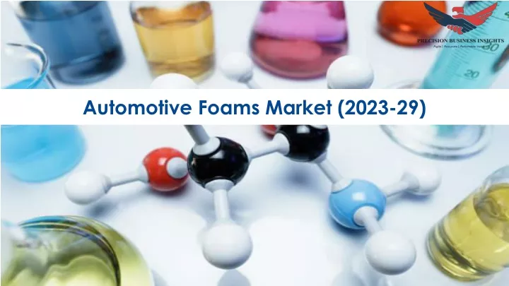 automotive foams market 2023 29