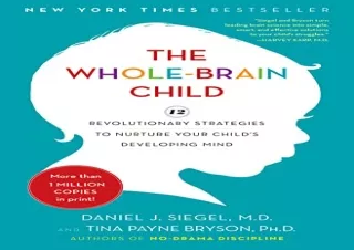 FREE READ (PDF) The Whole-Brain Child: 12 Revolutionary Strategies to Nurture Your Child's Developing Mind