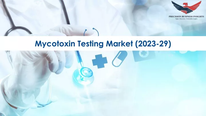 mycotoxin testing market 2023 29