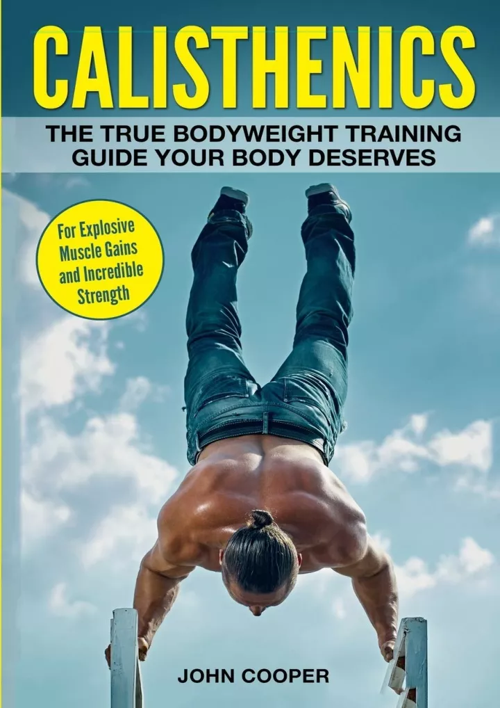 calisthenics the true bodyweight training guide