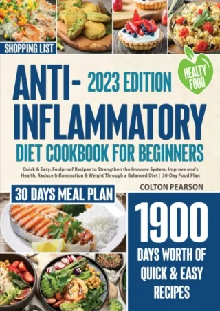 [READ DOWNLOAD] ANTI-INFLAMMATORY DIET COOKBOOK FOR BEGINNERS: Quick & Easy, Foo