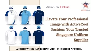 Elevate Your Professional Image with ActiveCool Fashion Your Trusted Singapore Uniform Supplier