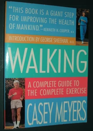 Download Book [PDF] Walking: A Complete Guide to the Complete Exercise full