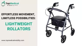 Effortless Movement, Limitless Possibilities: Lightweight Rollators