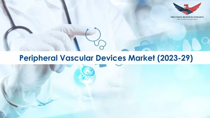 peripheral vascular devices market 2023 29