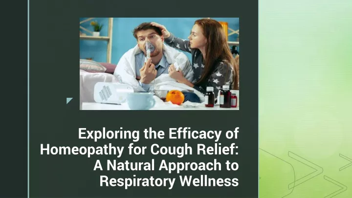 exploring the efficacy of homeopathy for cough relief a natural approach to respiratory wellness