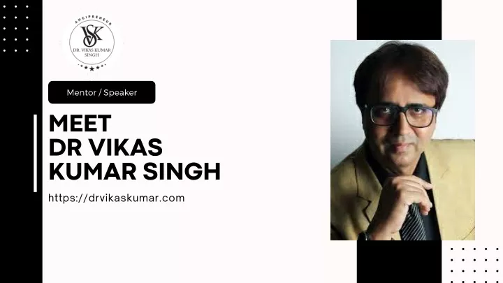 mentor speaker meet dr vikas kumar singh