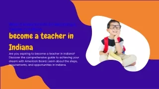 Steps & Requirements for Becoming a Teacher in Indiana