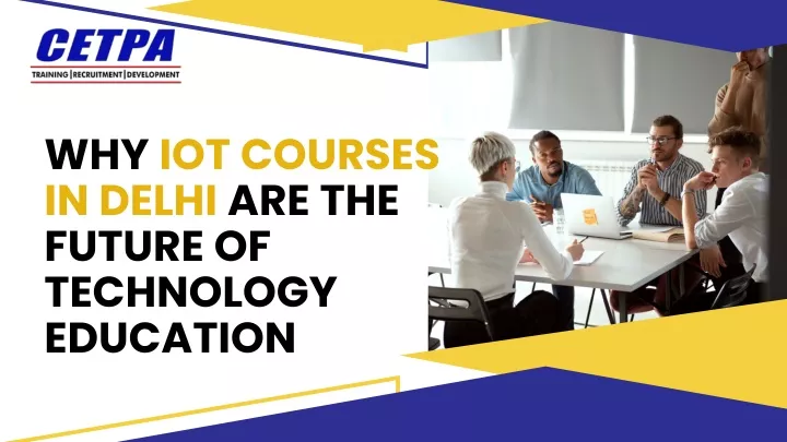 why iot courses in delhi are the future