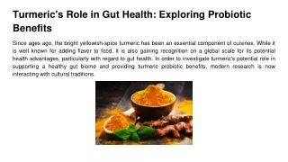 Turmeric's Role in Gut Health_ Exploring Probiotic Benefits
